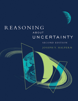 Paperback Reasoning about Uncertainty, Second Edition Book