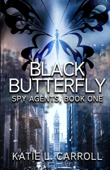Paperback Black Butterfly: Spy Agents, Book One Book