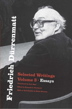 Paperback Friedrich Dürrenmatt: Selected Writings, Volume 3, Essays Volume 3 Book