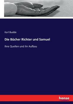 Paperback Die Bücher Richter und Samuel: Ihre Quellen und ihr Aufbau [German] Book