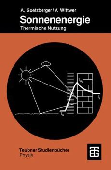 Paperback Sonnenenergie: Physikalische Grundlagen Und Thermische Anwendungen [German] Book