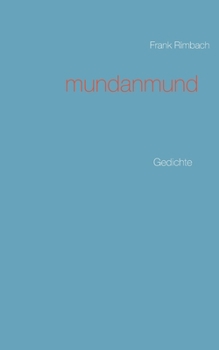 Paperback mundanmund: Gedichte [German] Book