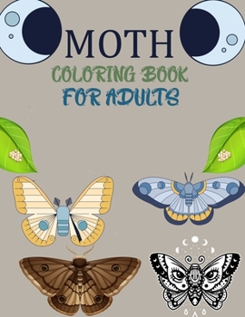 Paperback Moth Coloring Book For Adults: Moth Coloring Book For Toddlers Book