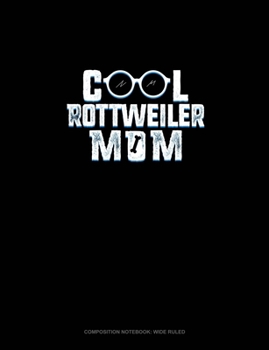 Paperback Cool Rottweiler Mom: Composition Notebook: Wide Ruled Book