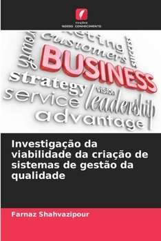 Paperback Investigação da viabilidade da criação de sistemas de gestão da qualidade [Portuguese] Book