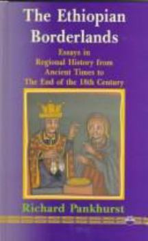 Paperback The Ethiopian Borderlands: Essays in Regional History from Ancient Times to the End of the 18th Century Paperback Book