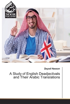 Paperback A Study of English Deadjectivals and Their Arabic Translations Book