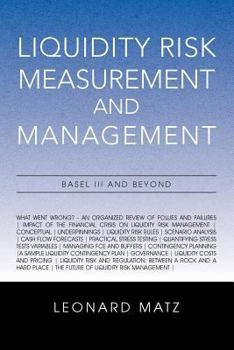 Paperback Liquidity Risk Measurement and Management: Base L III And Beyond Book