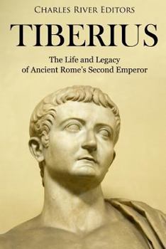 Paperback Tiberius: The Life and Legacy of Ancient Rome's Second Emperor Book