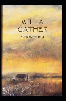 Paperback O Pioneers! Illustrated Book