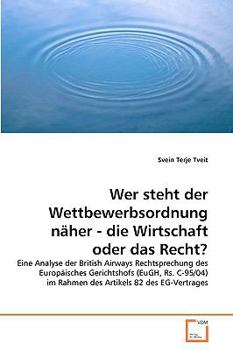 Paperback Wer steht der Wettbewerbsordnung näher - die Wirtschaft oder das Recht? [German] Book