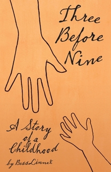Paperback Three Before Nine: A Story of a Childhood Book