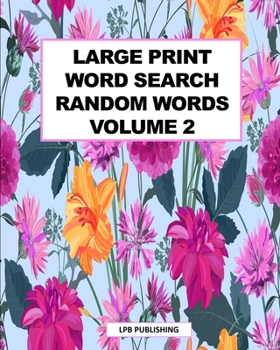 Paperback Large Print Word Search: Random Words Volume 2 Book