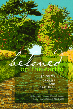 Paperback Beloved on the Earth: 150 Poems of Grief and Gratitude Book