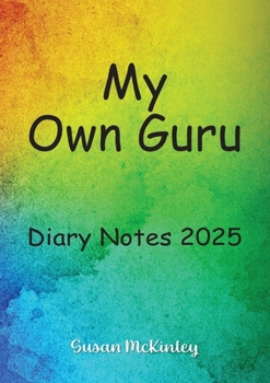 Paperback My Own Guru: Diary Notes 2025 Book