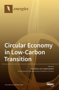 Hardcover Circular Economy in Low-Carbon Transition Book