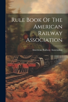 Paperback Rule Book Of The American Railway Association Book