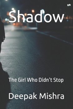 Paperback Shadow: The Girl Who Didn't Stop Book