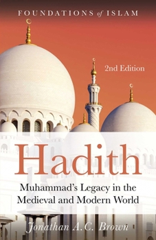 Paperback Hadith: Muhammad's Legacy in the Medieval and Modern World Book