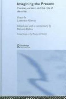 Imagining the Present: Context, Content, and the Role of the Critic (Critical Voices in Art, Theory, and Culture)