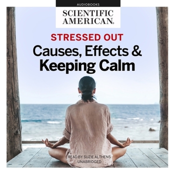 Audio CD Stressed Out Lib/E: Causes, Effects, and Keeping Calm Book