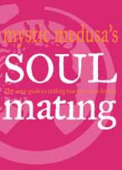 Paperback Soul Mating: The Astro Guide to Making True Love Your Destiny Book