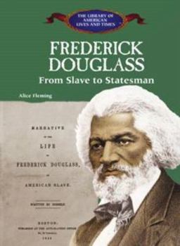 Frederick Douglass: From Slave to Statesman