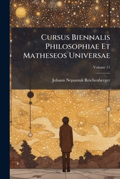 Paperback Cursus Biennalis Philosophiae Et Matheseos Universae: Pyrothica; Volume 11 Book