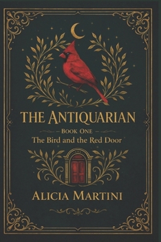 Paperback The Antiquarian: The Bird and the Red Door Book