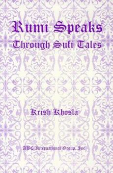 Paperback Rumi Speaks Through Sufi Tales Book