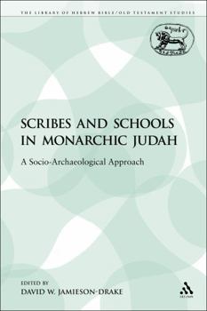 Paperback Scribes and Schools in Monarchic Judah: A Socio-Archaeological Approach Book