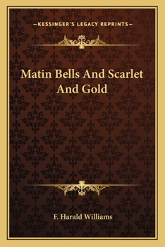 Paperback Matin Bells And Scarlet And Gold Book