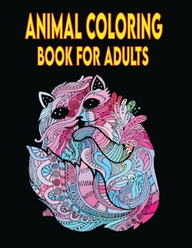 Animals Coloring Book For Adults: 50 Defrent animal collection, Single Side Page High Detailed, Stress Relief and Relaxation Coloring Books.