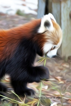 Paperback Panda Roux Carnet de notes: Journal A5 lign? original de 119 pages- Une belle id?e de cadeau pour les amoureux des animaux [French] Book