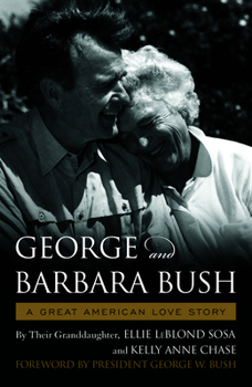 George & Barbara Bush: A Great American Love Story