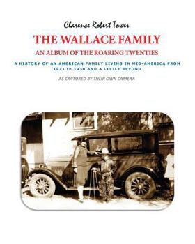 Paperback The Wallace Family: An Album of the Roaring Twenties Book