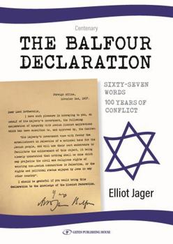 Paperback The Balfour Declaration: 67 Words: 100 Years of Conflict Book