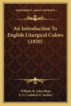 Paperback An Introduction To English Liturgical Colors (1920) Book