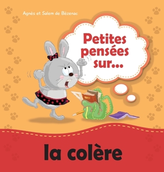 Hardcover Petites pensées sur la colère: Apprendre à gérer la colère [French] Book