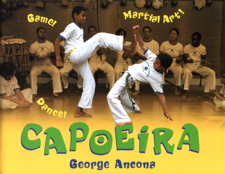 Paperback Capoeira: Game! Dance! Martial Art! Book