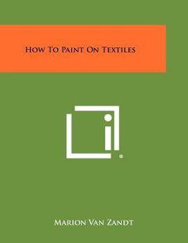 Paperback How to Paint on Textiles Book