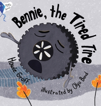 Hardcover Bennie, The Tired Tire Book
