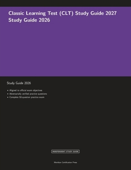 Classic Learning Test (CLT) Study Guide 2027: For Students New to the Classical Tradition (Meridian Certification Press Study Guides)