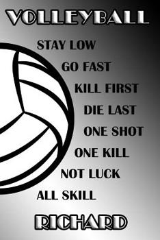 Paperback Volleyball Stay Low Go Fast Kill First Die Last One Shot One Kill Not Luck All Skill Richard: College Ruled Composition Book Black and White School Co Book