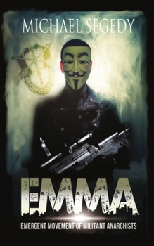 Paperback Emma: Emergent Movement of Militant Anarchists Book