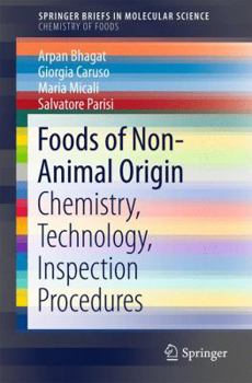 Paperback Foods of Non-Animal Origin: Chemistry, Technology, Inspection Procedures Book