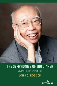 Hardcover The Symphonies of Zhu Jianer: A Western Perspective Book