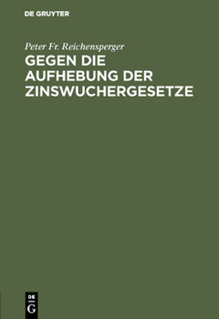 Hardcover Gegen die Aufhebung der Zinswuchergesetze [German] Book