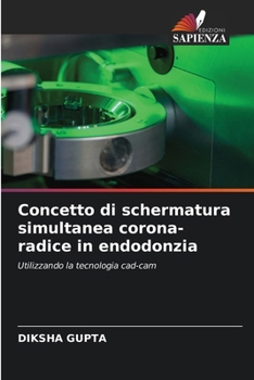 Paperback Concetto di schermatura simultanea corona-radice in endodonzia [Italian] Book