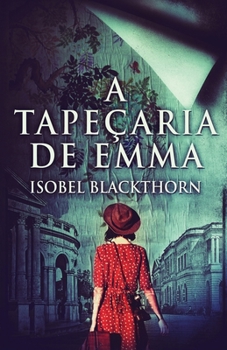 Paperback A Tapeçaria de Emma [Portuguese] Book